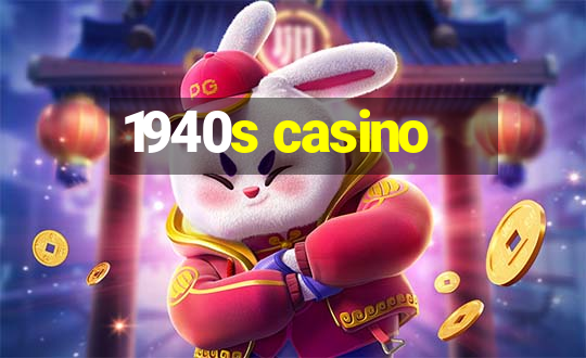 1940s casino