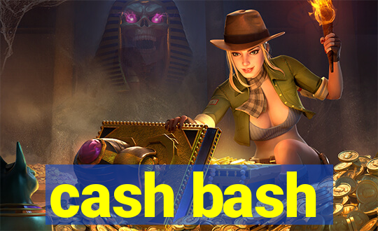 cash bash