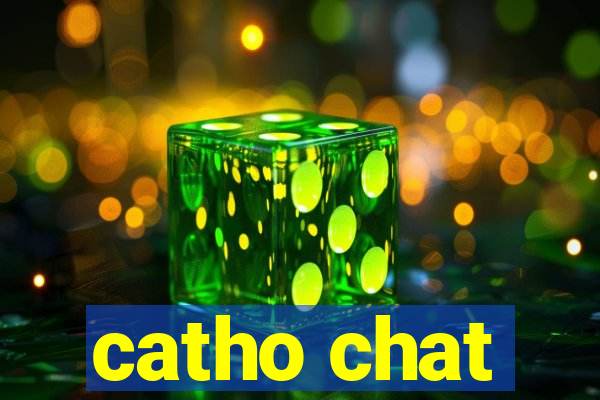 catho chat