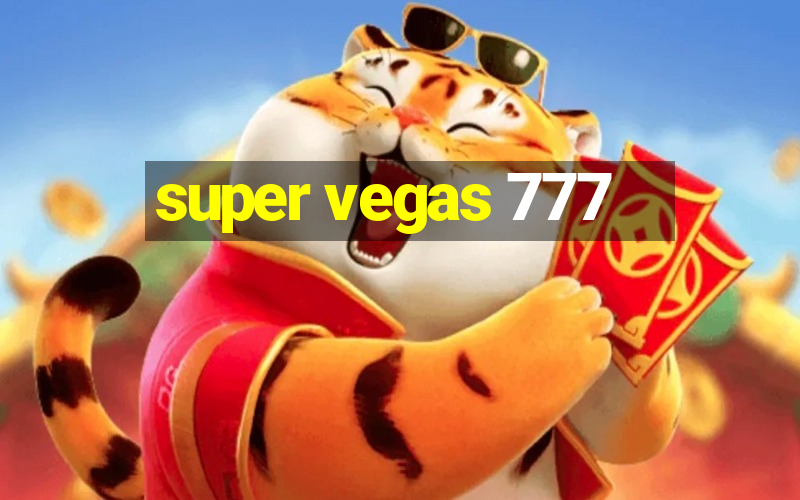 super vegas 777