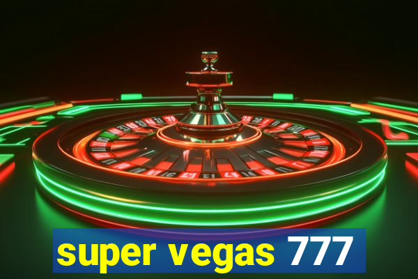 super vegas 777