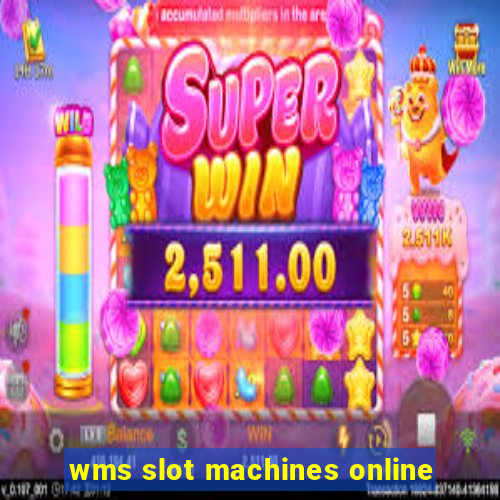 wms slot machines online