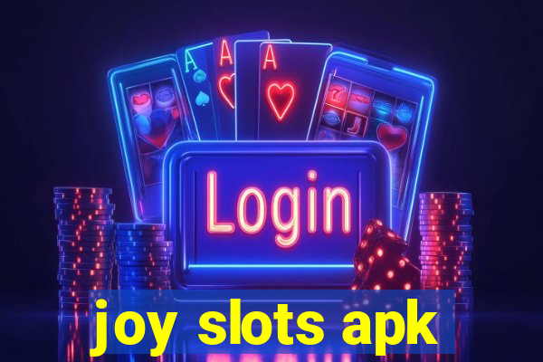 joy slots apk