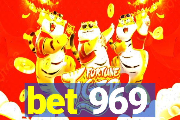 bet 969