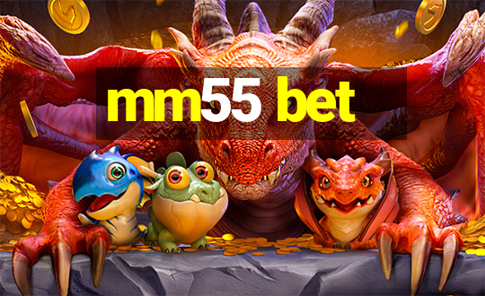 mm55 bet