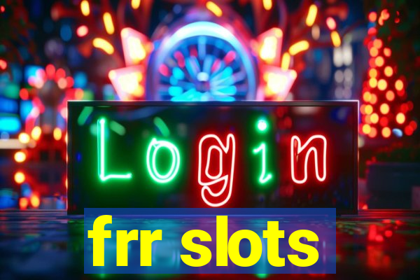 frr slots