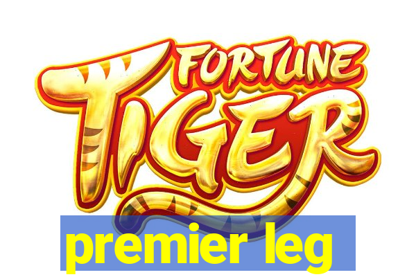 premier leg