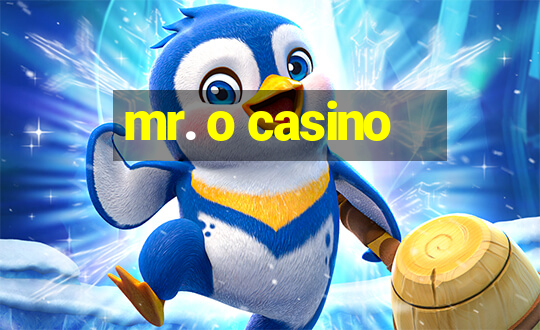 mr. o casino