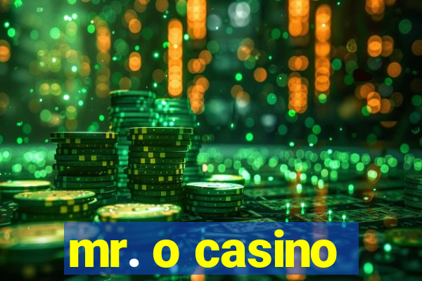 mr. o casino