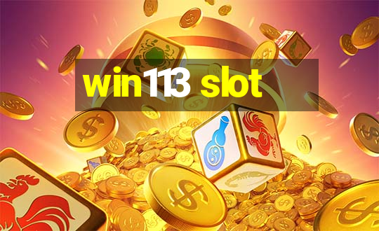 win113 slot