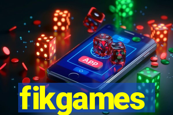 fikgames