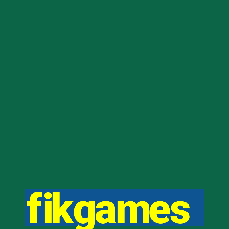 fikgames