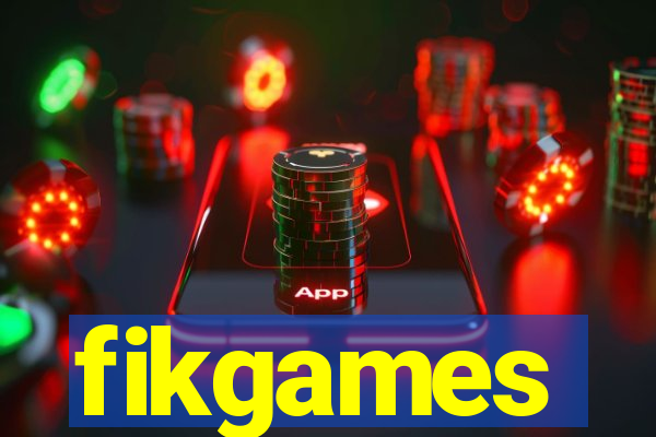 fikgames