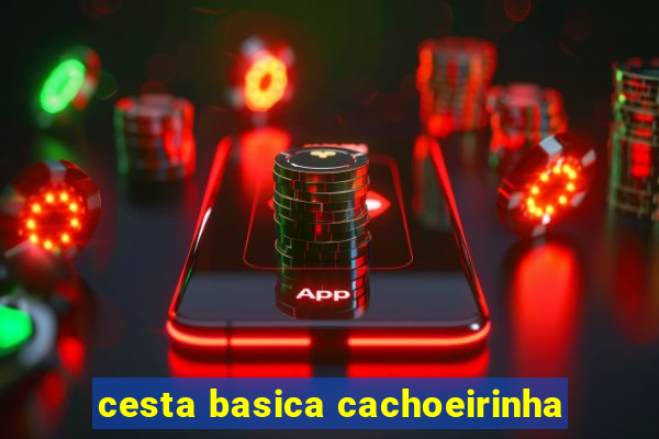 cesta basica cachoeirinha