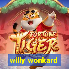 willy wonkard