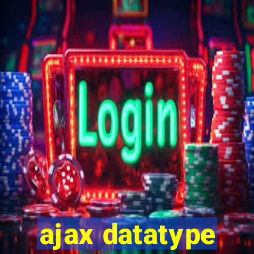 ajax datatype