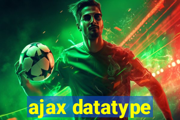 ajax datatype