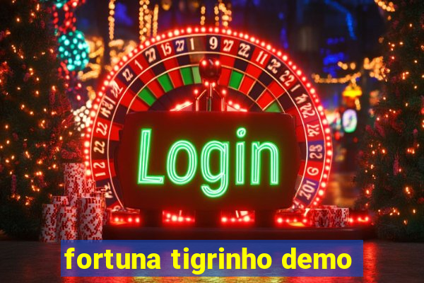 fortuna tigrinho demo