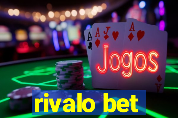 rivalo bet