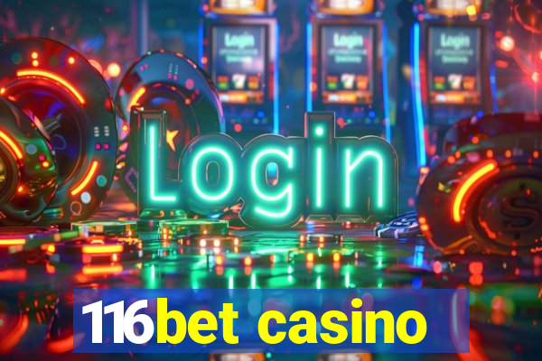 116bet casino