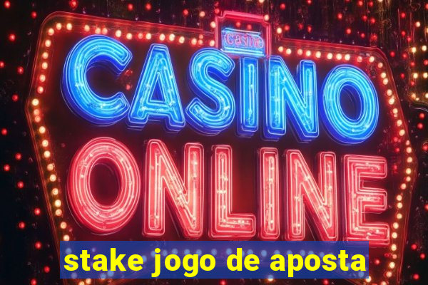 stake jogo de aposta