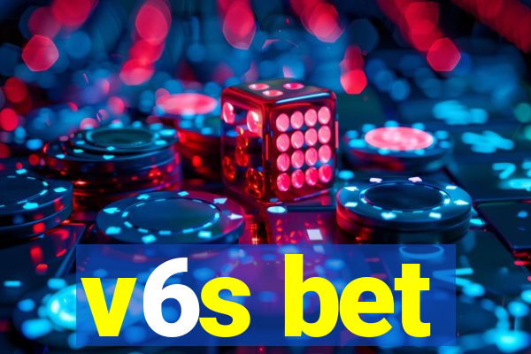 v6s bet