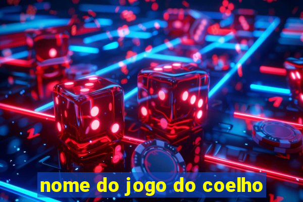 nome do jogo do coelho