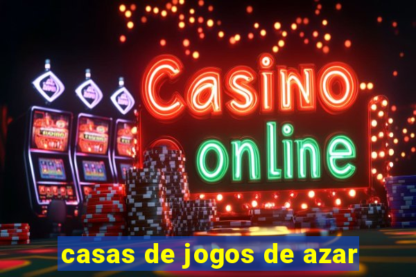 casas de jogos de azar