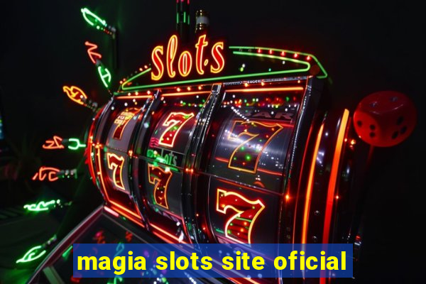 magia slots site oficial