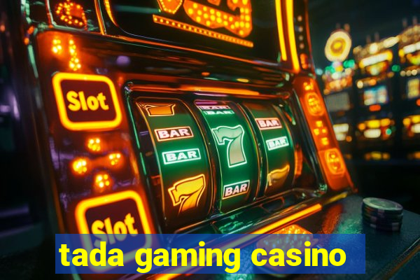 tada gaming casino