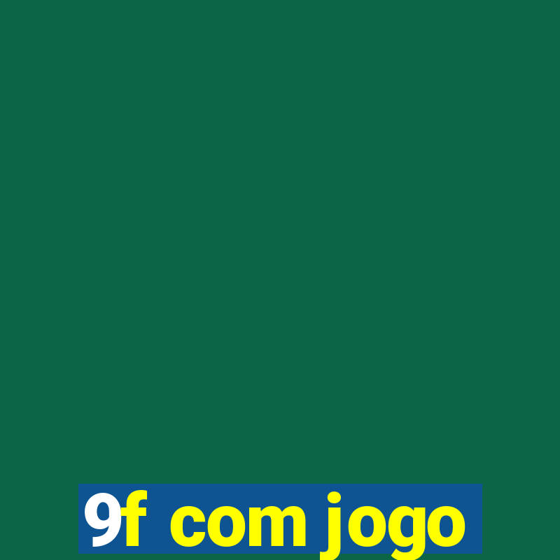 9f com jogo