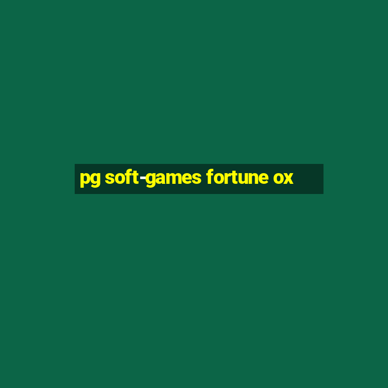 pg soft-games fortune ox