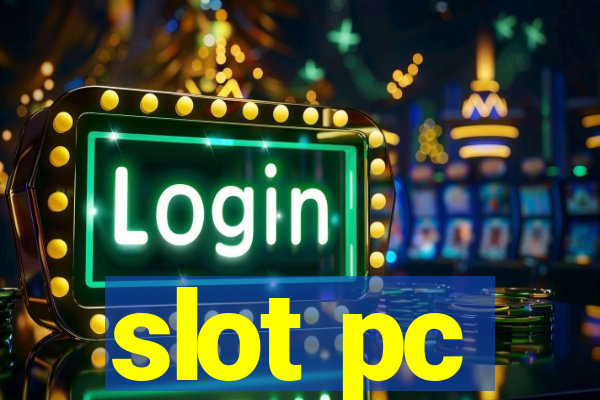 slot pc