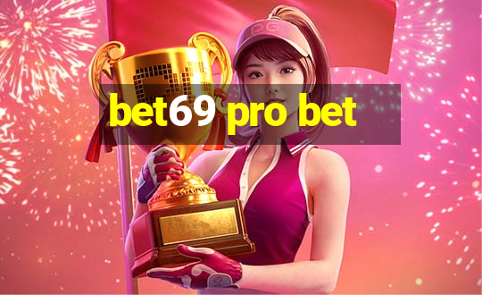 bet69 pro bet