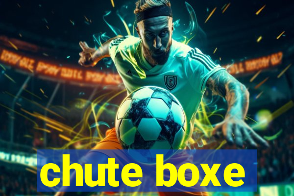 chute boxe