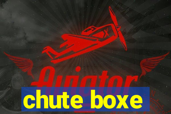 chute boxe