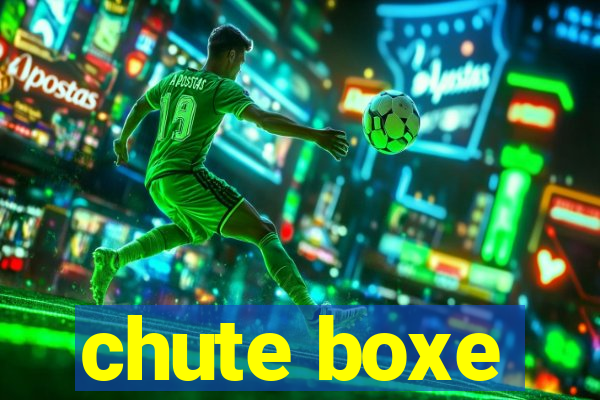 chute boxe