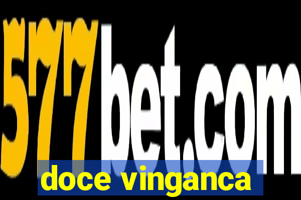 doce vinganca