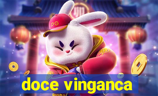 doce vinganca