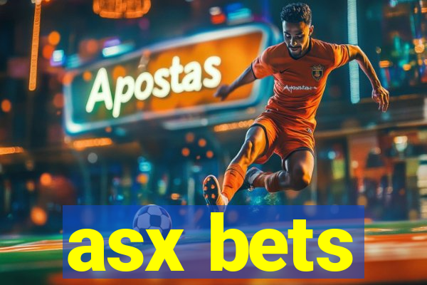 asx bets