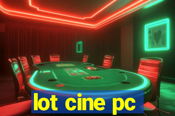 lot cine pc