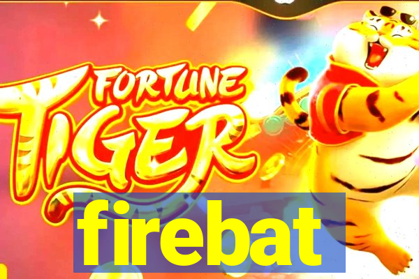 firebat