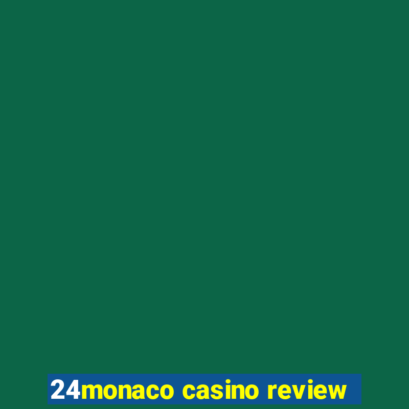 24monaco casino review