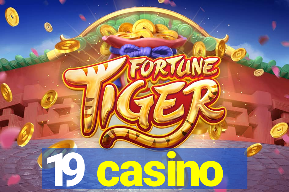 19 casino