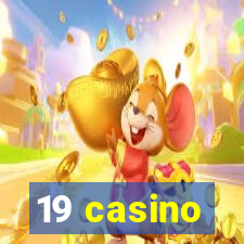 19 casino