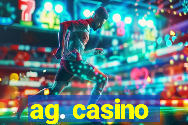 ag. casino