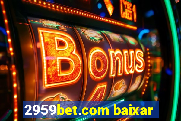 2959bet.com baixar