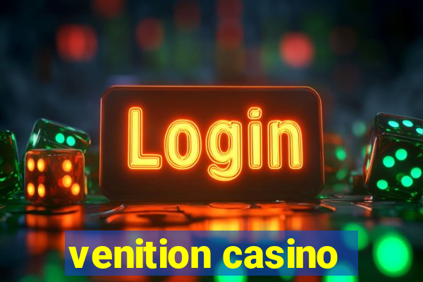 venition casino