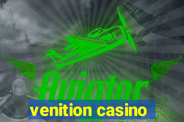 venition casino