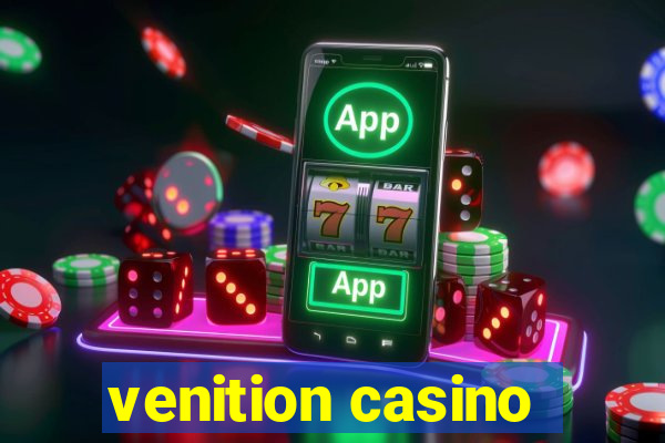 venition casino